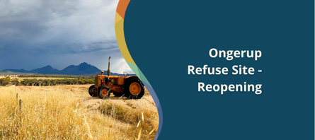 Ongerup Refuse Site - Reopening